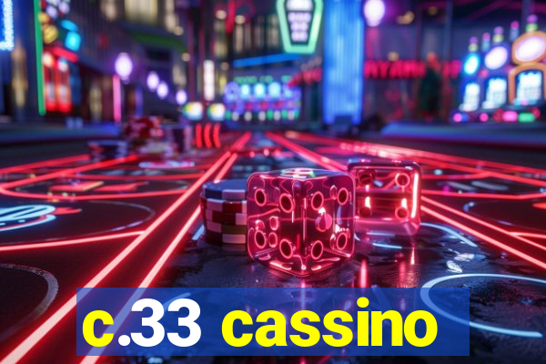 c.33 cassino